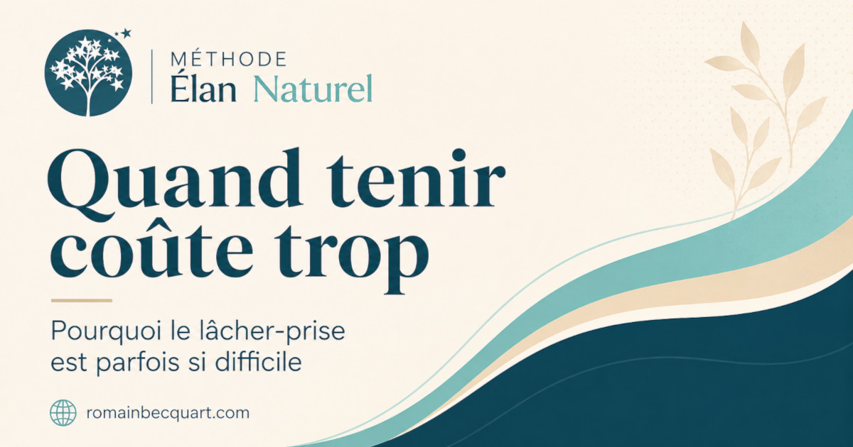 Quand tenir coûte trop — Élan Naturel